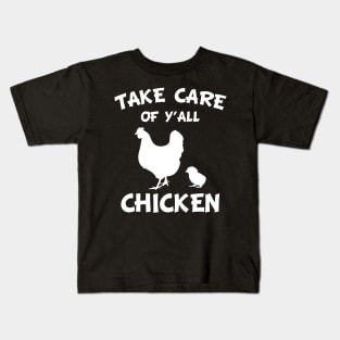 Take Care of Y'all Chicken Kids T-Shirt